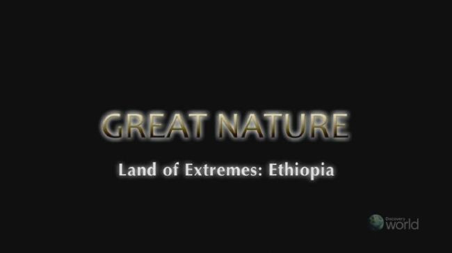 探索频道 极端大地 埃塞俄比亚land Of Extremes Ethiopia 13 英语无字7p Mkv 1 14gb 埃塞俄比亚 纪录天堂