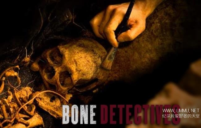 探索频道《人骨探秘 Bone Detectives》