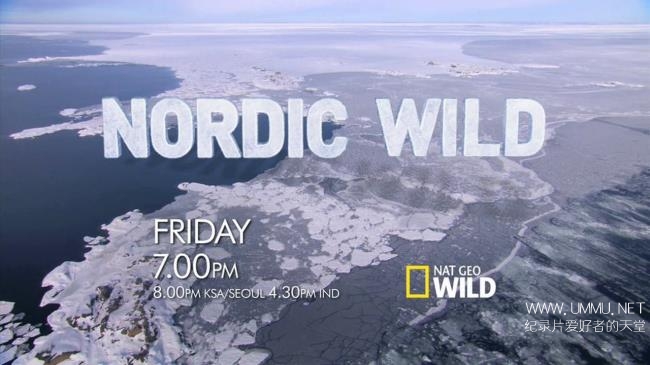 国家地理《北欧野生风情录 Nordic Wild》