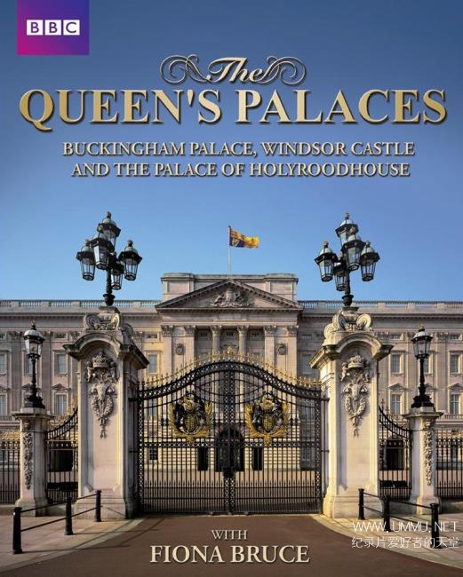 BBC纪录片《女王的宫殿 The Queen’s Palaces》